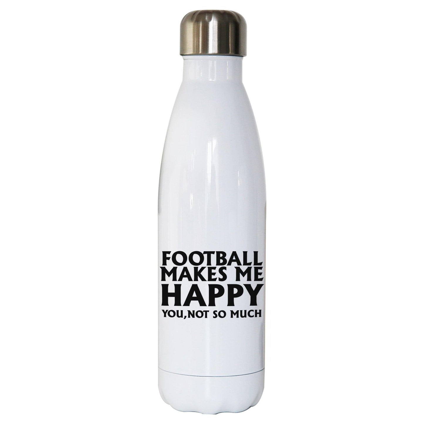 Football makes me happy funny water bottle stainless steel reusable