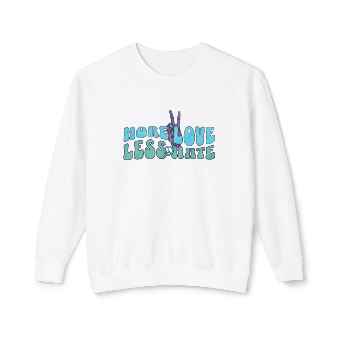 Unisex Lightweight Crewneck Sweatshirt -More Love Less Hate