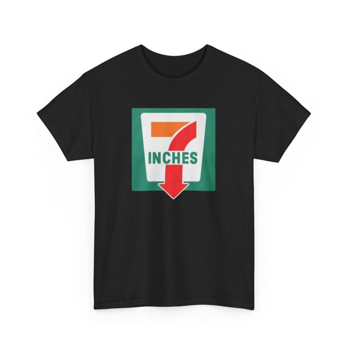 7 Inches Funny Shirt