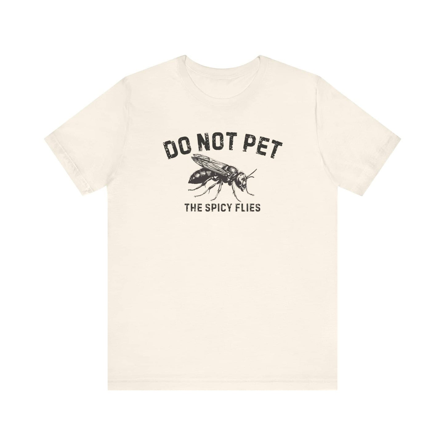 Do Not Pet The Spicy Flies Shirt Funny Wasp Lover Tee