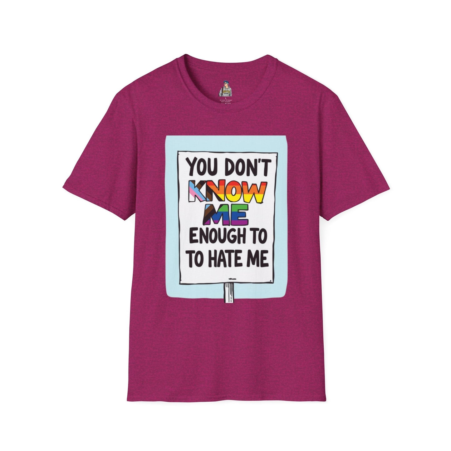 You Don't Know Me Enough to Hate Me Inclusive Pride T-Shirt - Unisex Softstyle Tee for Casual Wear