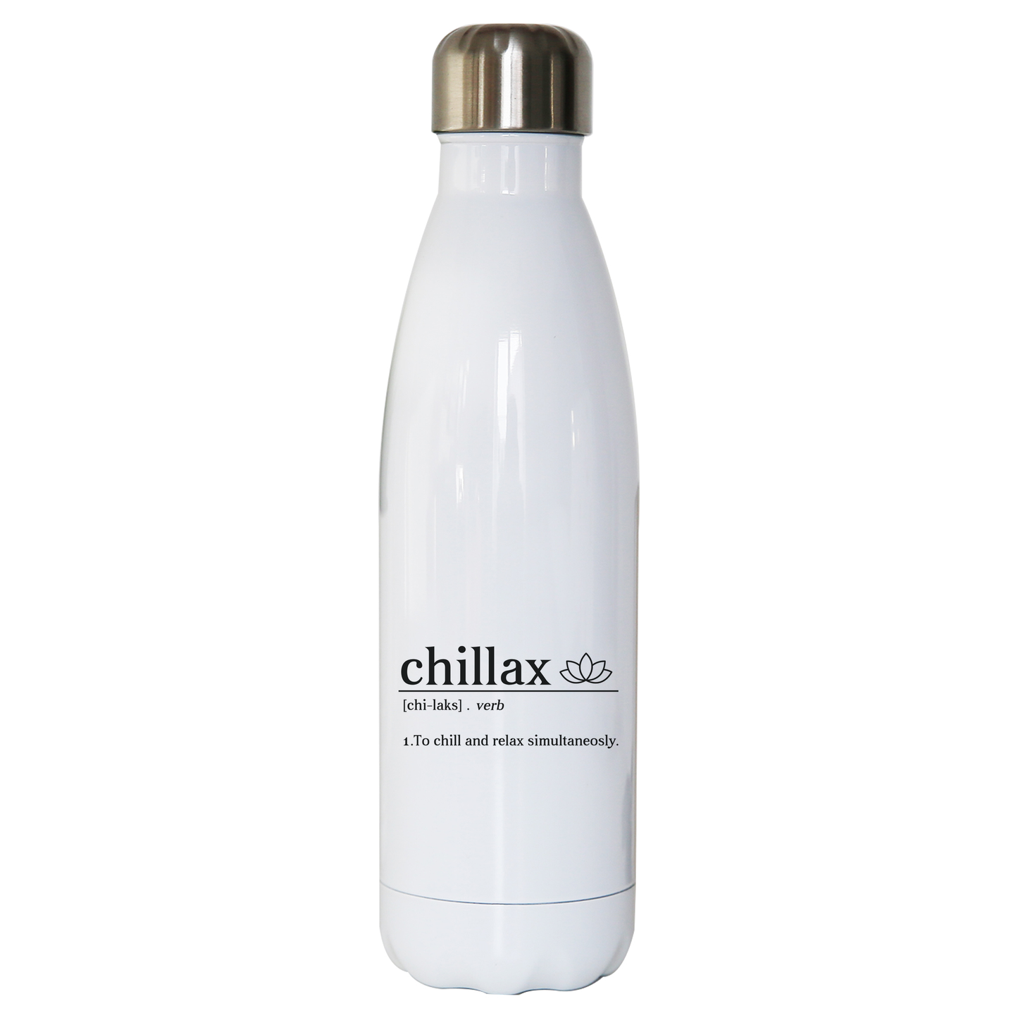 Chillax funny water bottle stainless steel reusable