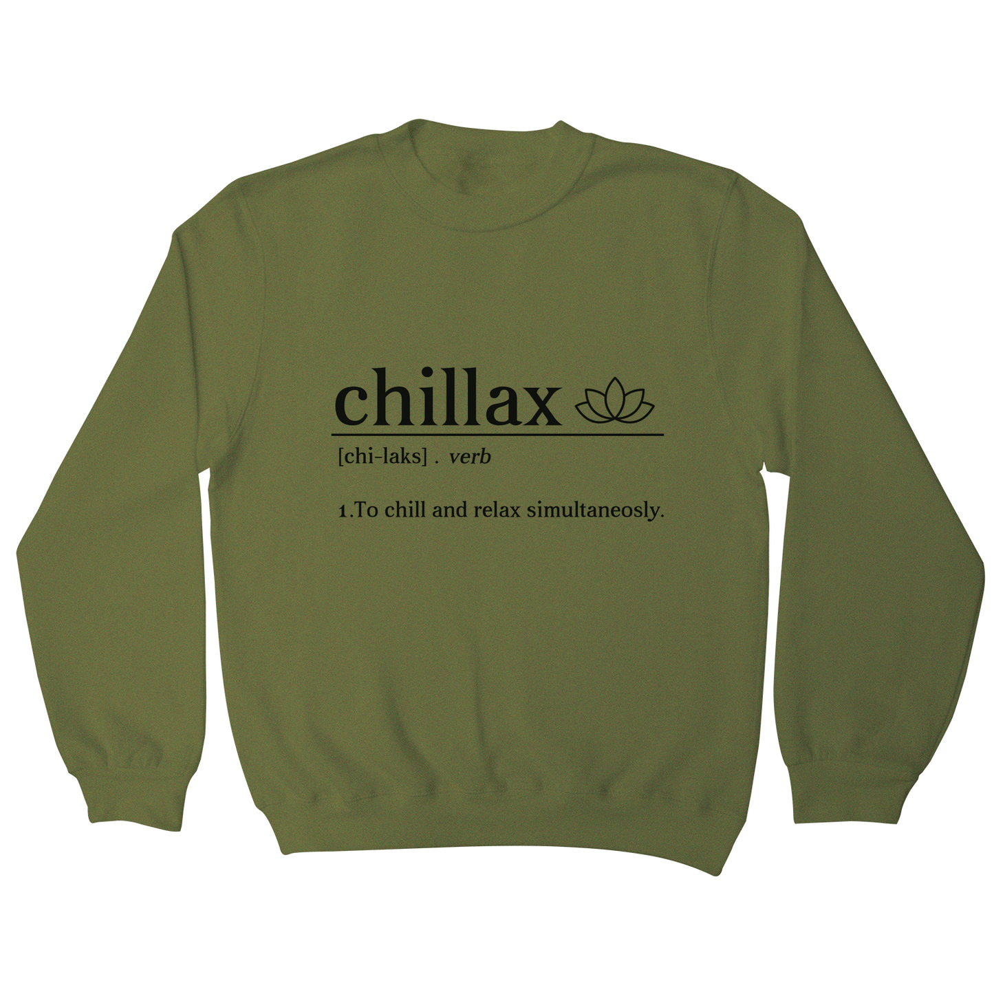 Chillax funny sweatshirt