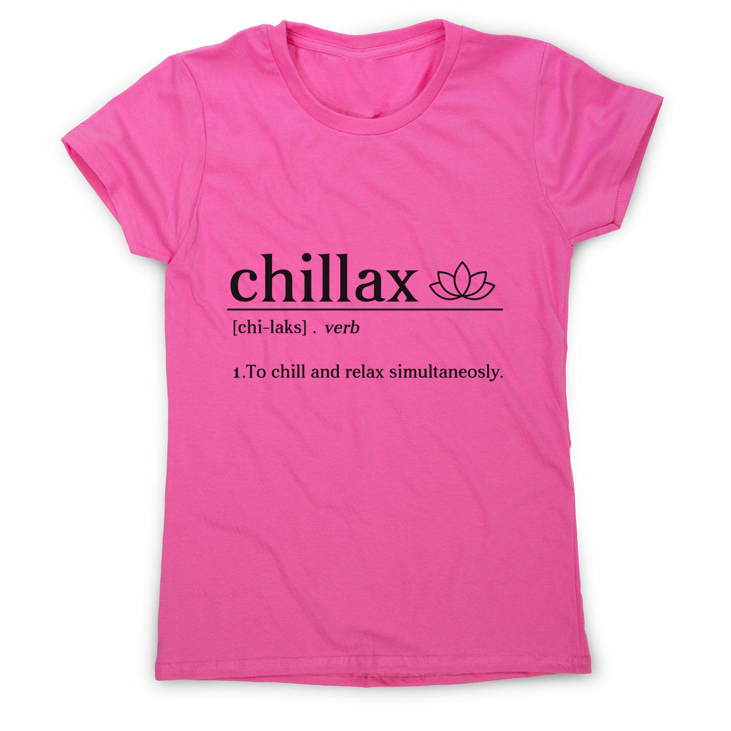 Chillax funny women's t-shirt