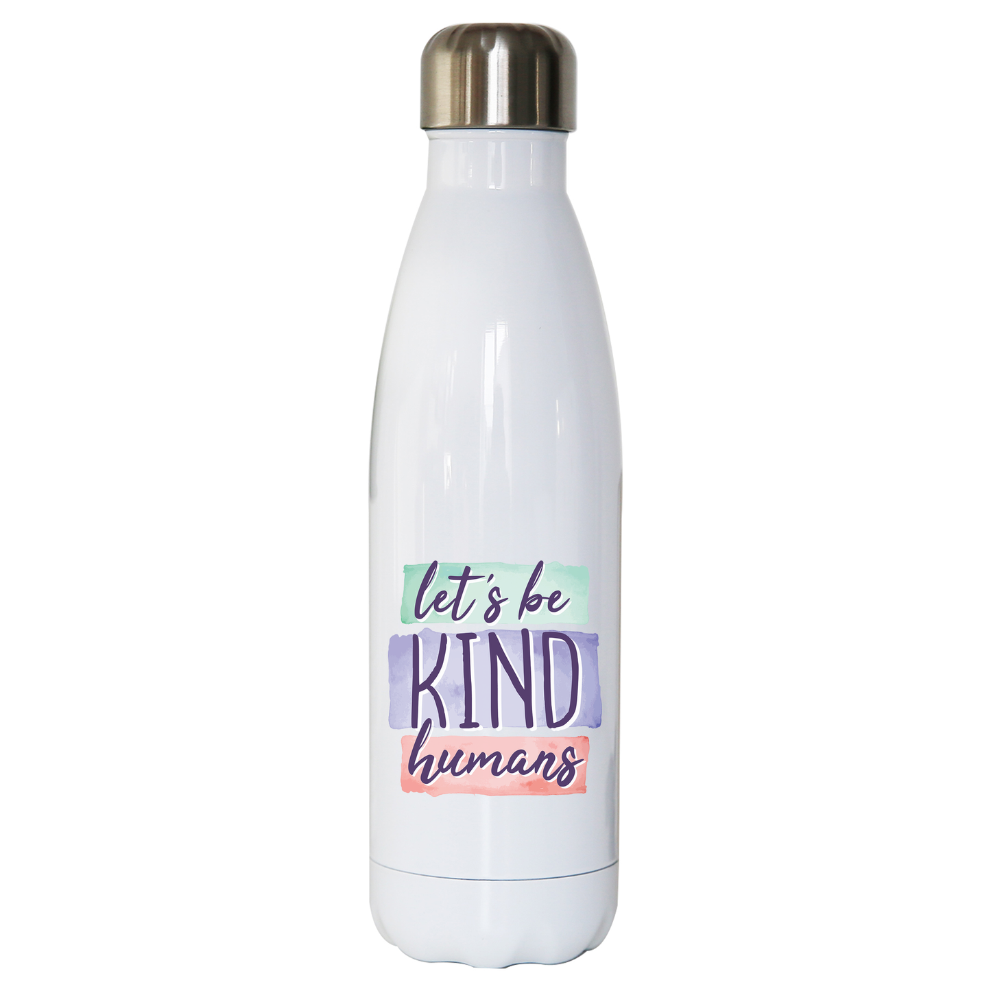 Let's be kind humans water bottle stainless steel reusable
