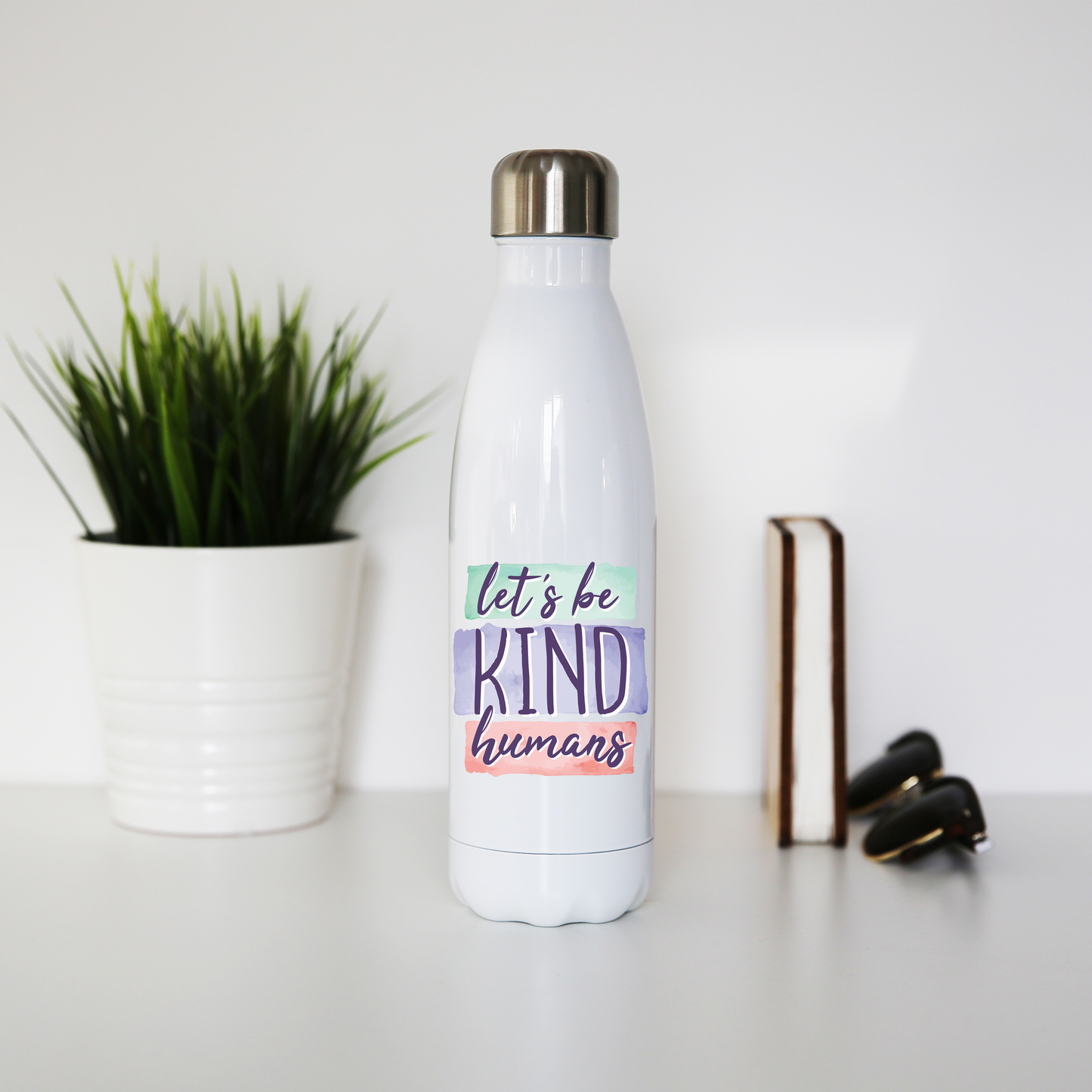 Let's be kind humans water bottle stainless steel reusable