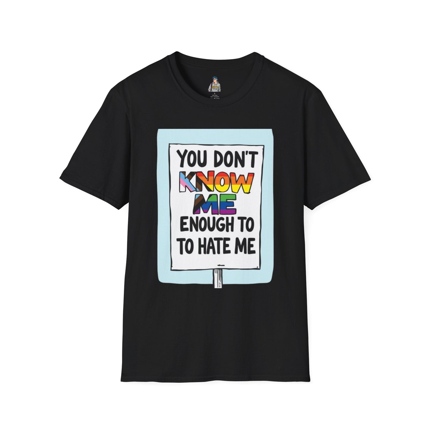 You Don't Know Me Enough to Hate Me Inclusive Pride T-Shirt - Unisex Softstyle Tee for Casual Wear