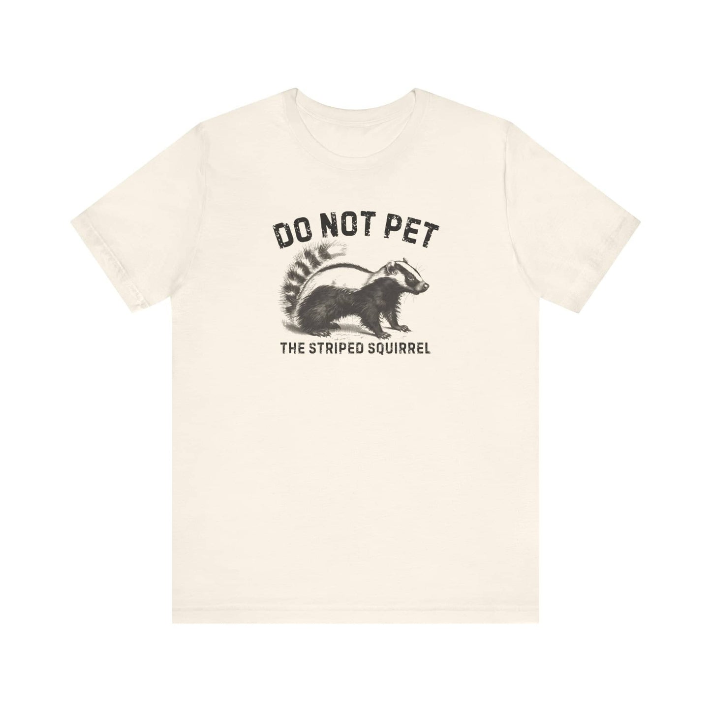 Do Not Pet The Striped Squirrel Shirt Funny Animal Lover Tee