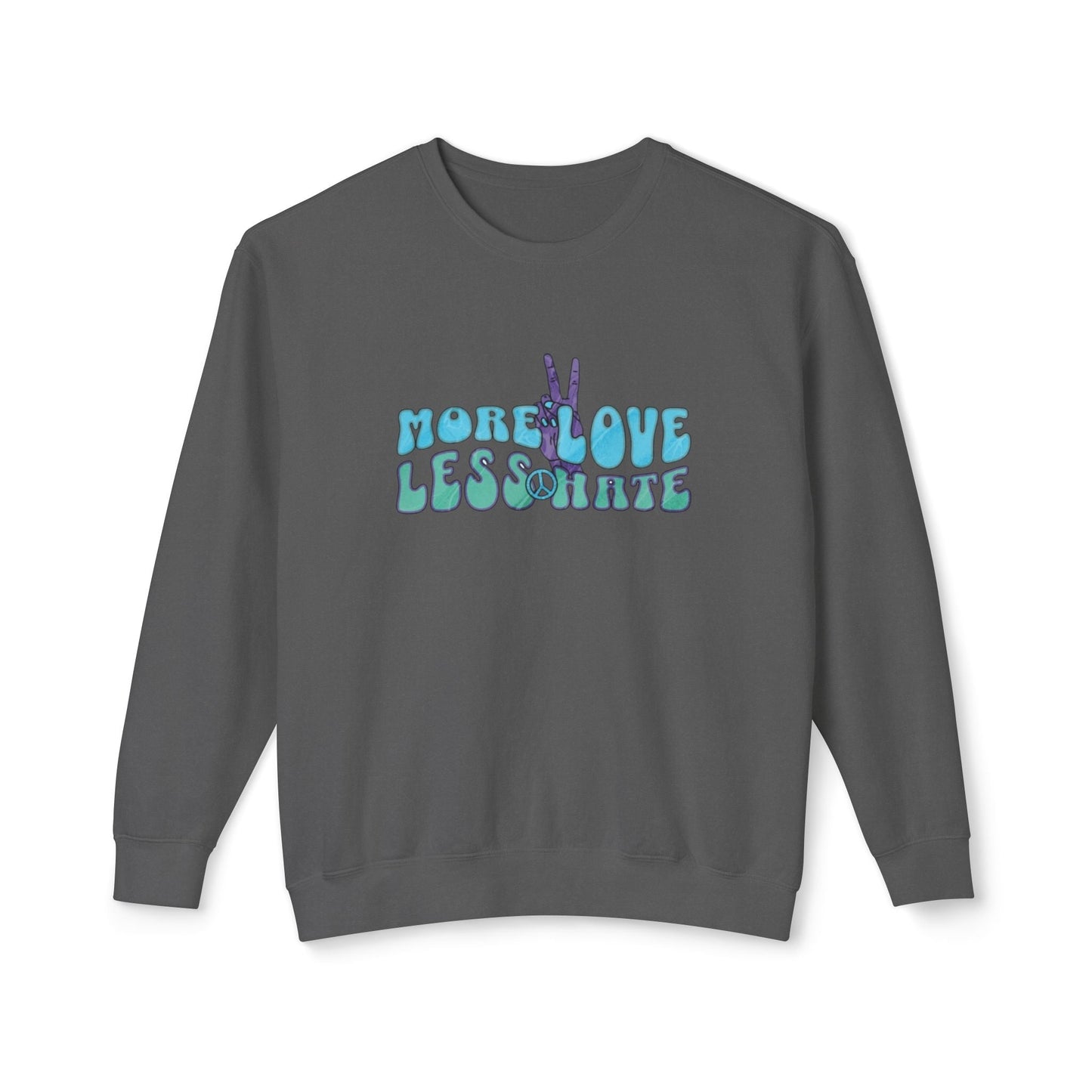 Unisex Lightweight Crewneck Sweatshirt -More Love Less Hate