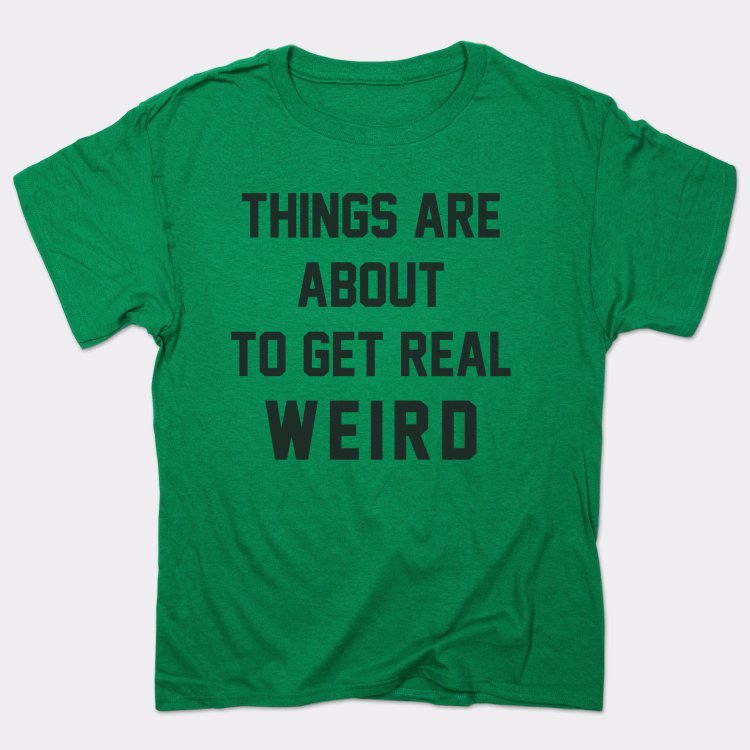 Get Real Weird Men's T-Shirt