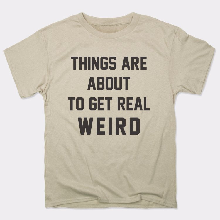 Get Real Weird Men's T-Shirt