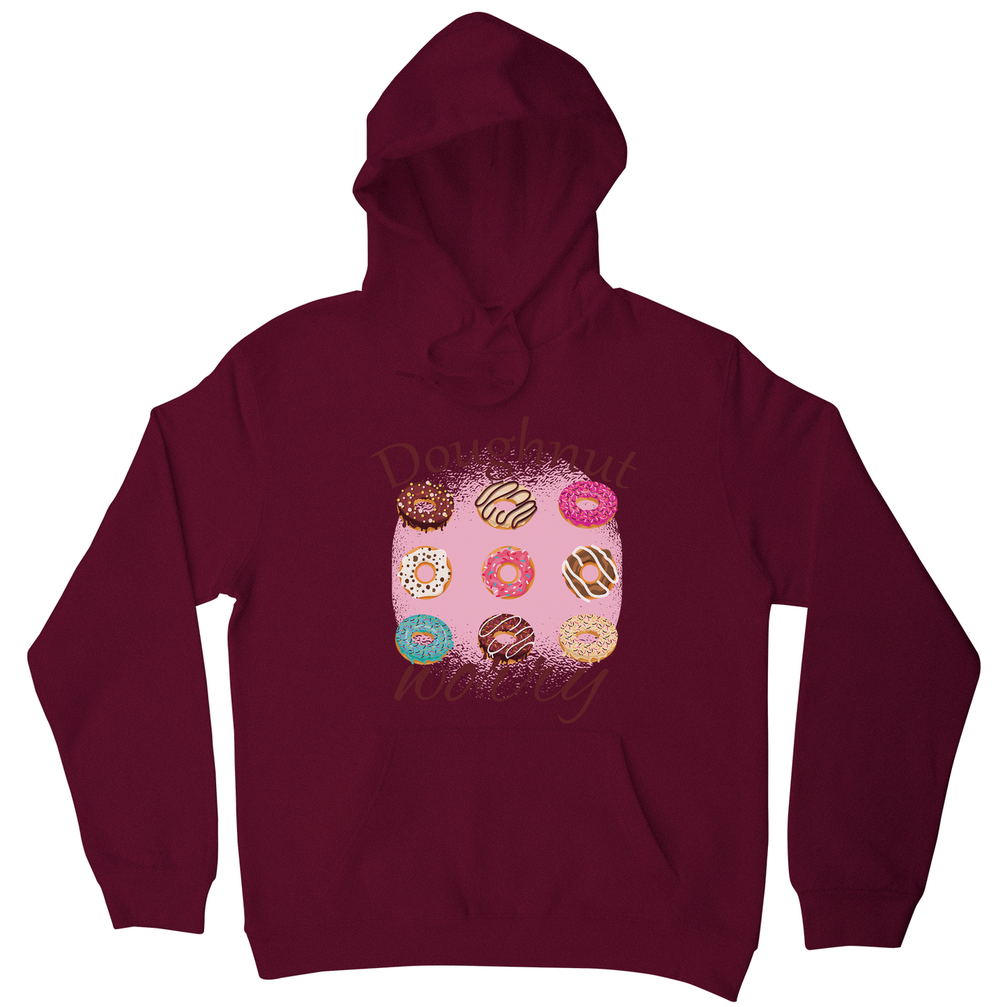 Doughnut worry - funny foodie hoodie
