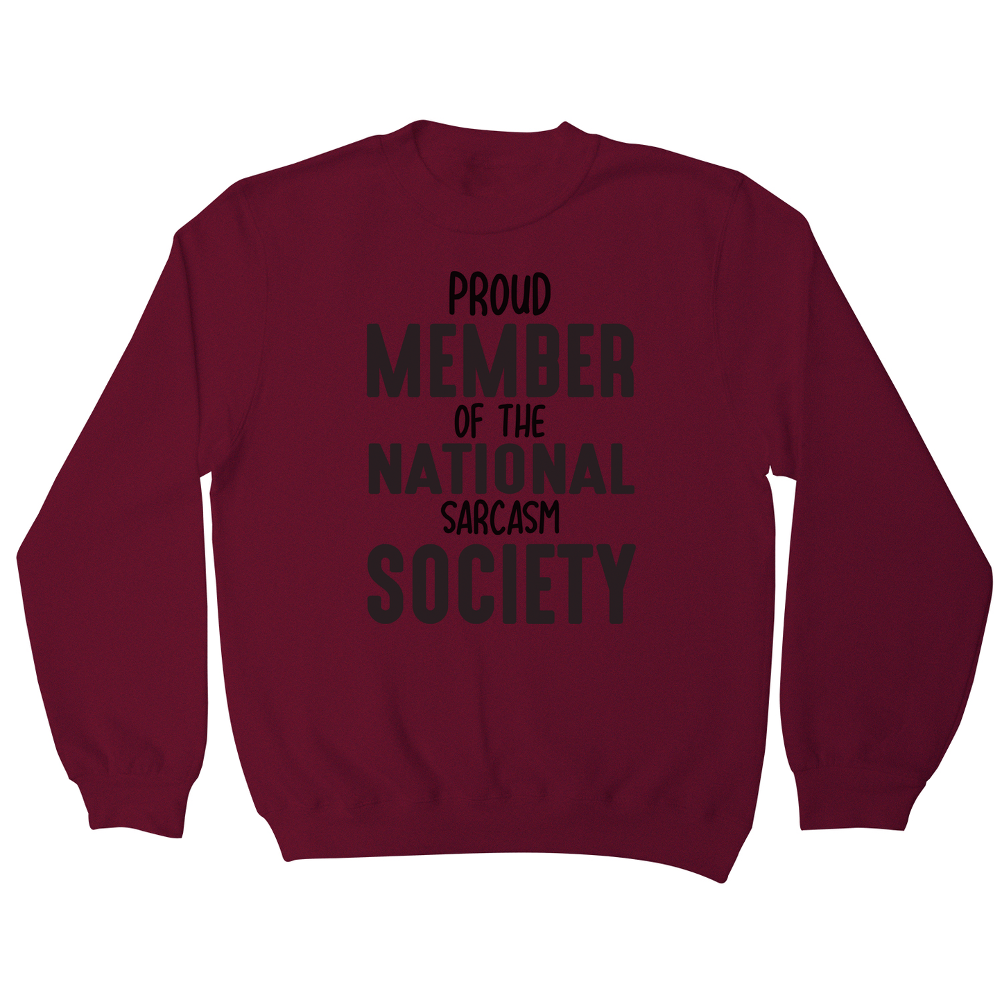 Proud member funny slogan sweatshirt