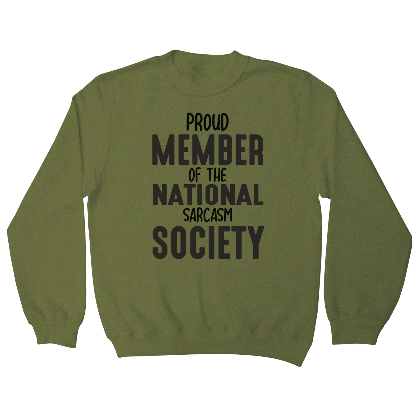 Proud member funny slogan sweatshirt