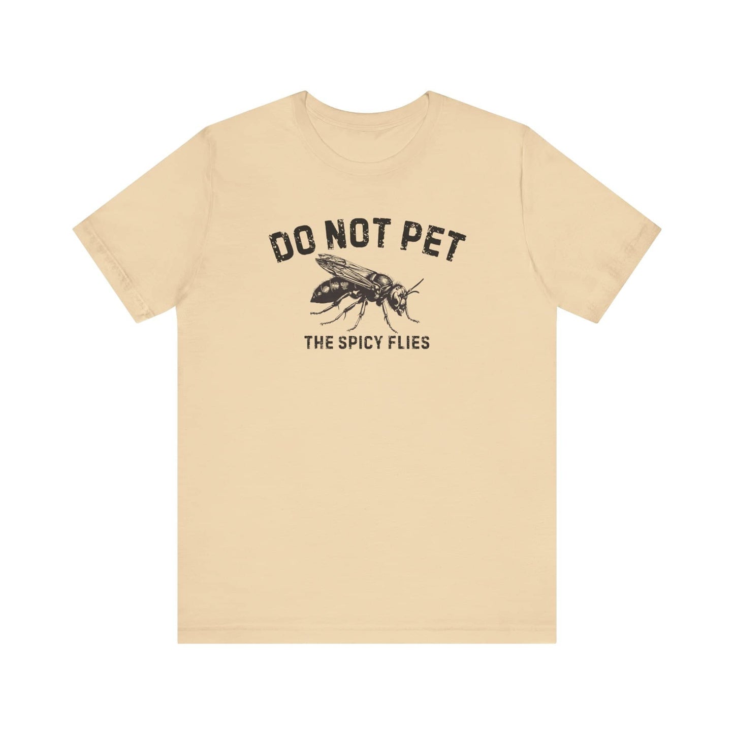 Do Not Pet The Spicy Flies Shirt Funny Wasp Lover Tee