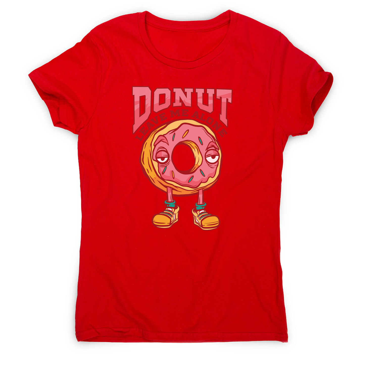 Donut leave me funny food women's t-shirt