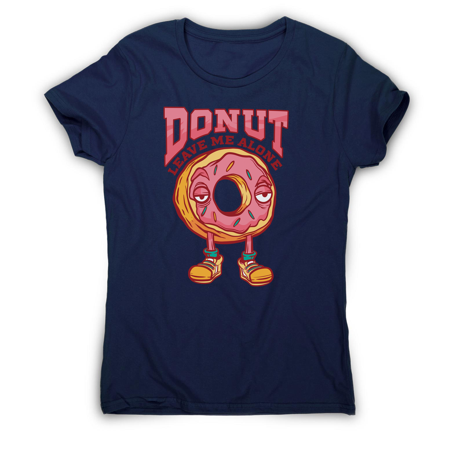 Donut leave me funny food women's t-shirt