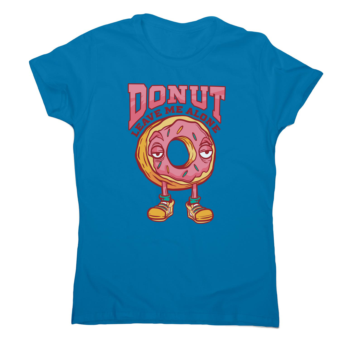 Donut leave me funny food women's t-shirt