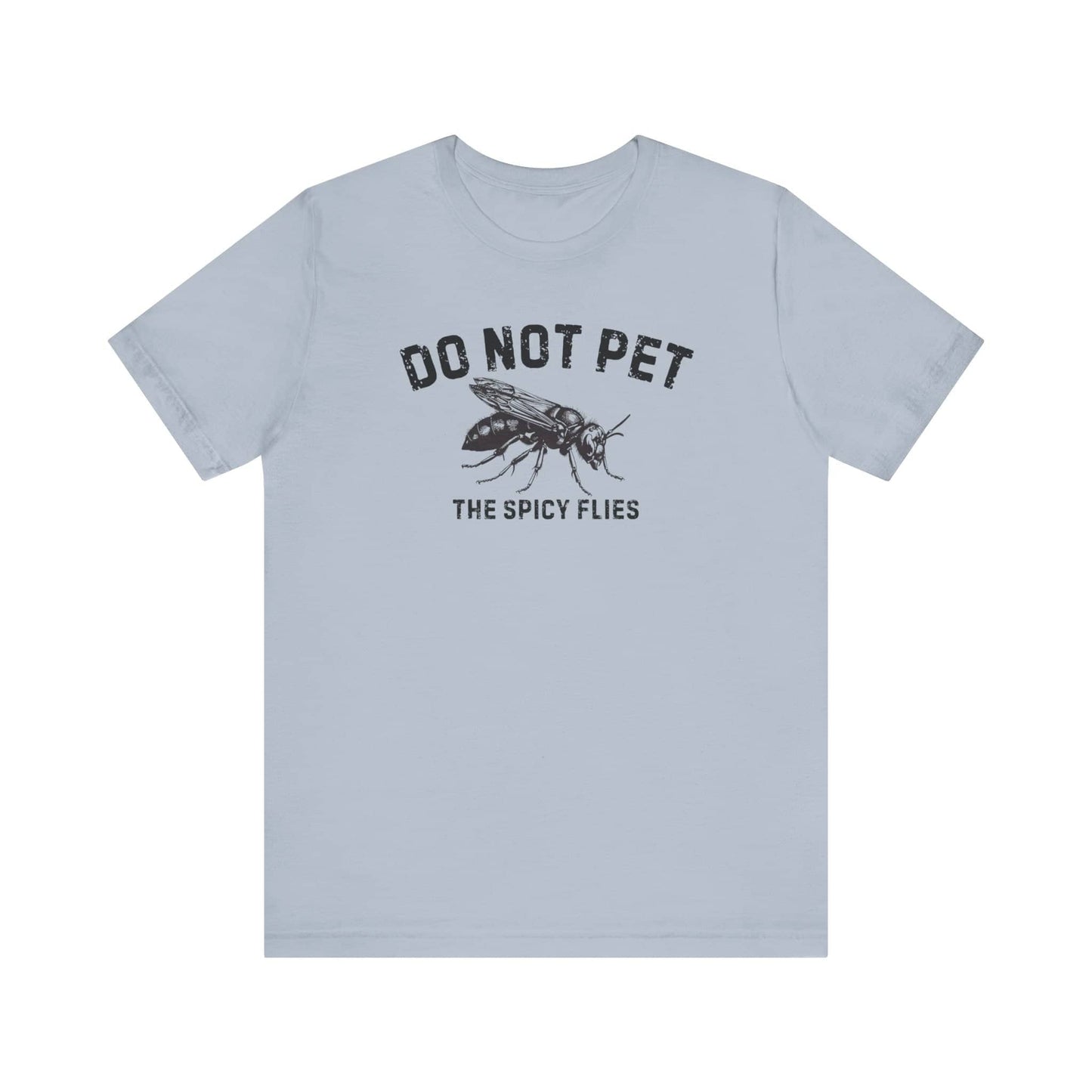 Do Not Pet The Spicy Flies Shirt Funny Wasp Lover Tee