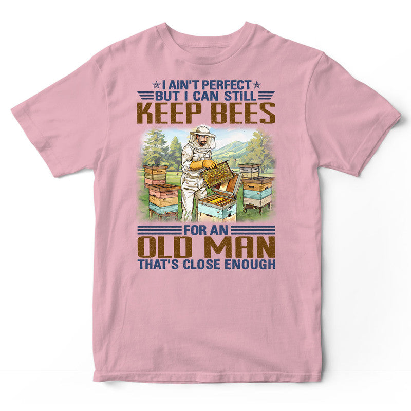 Beekeeping Ain't Perfect T-Shirt EWA124