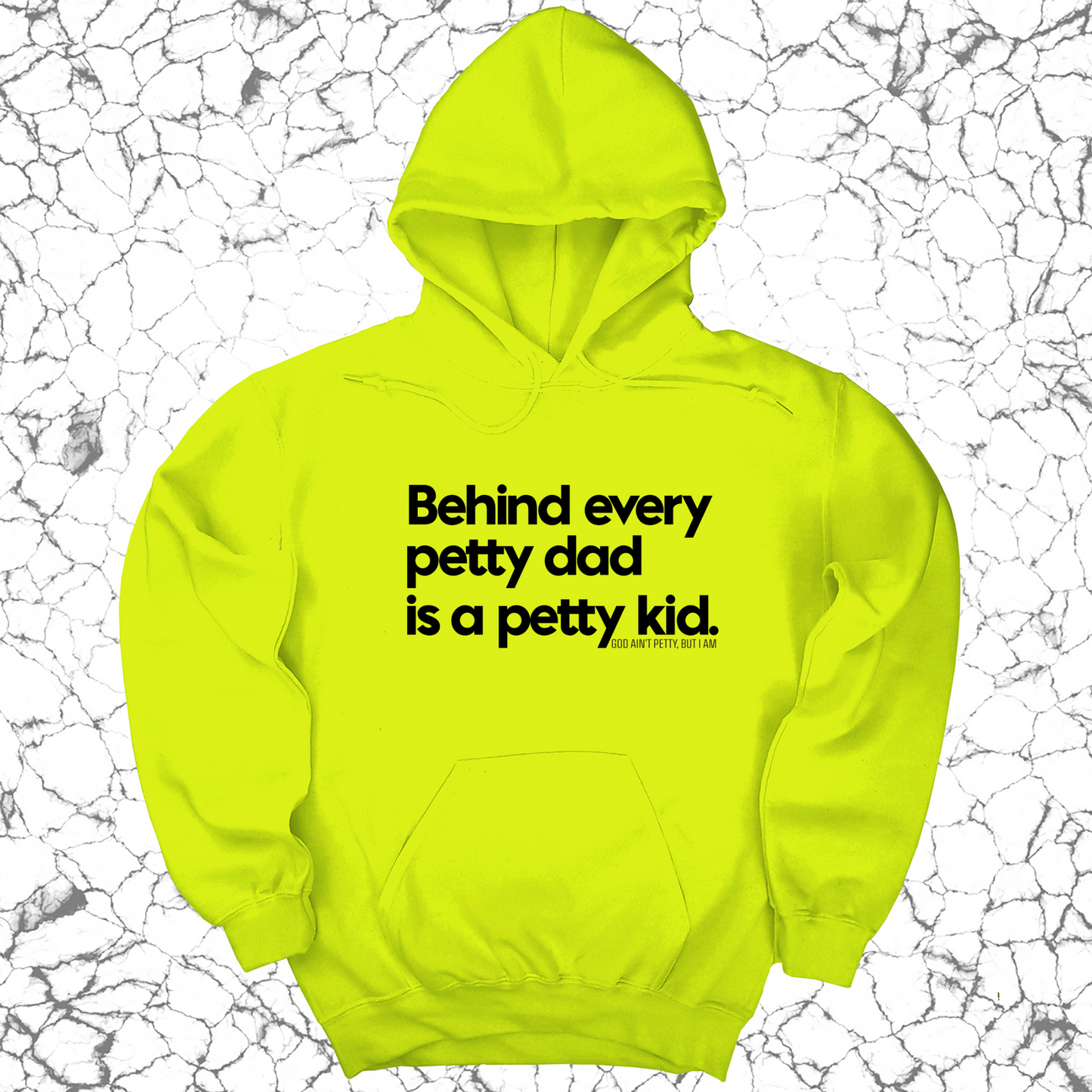 Behind every petty dad is a petty kid Unisex Hoodie