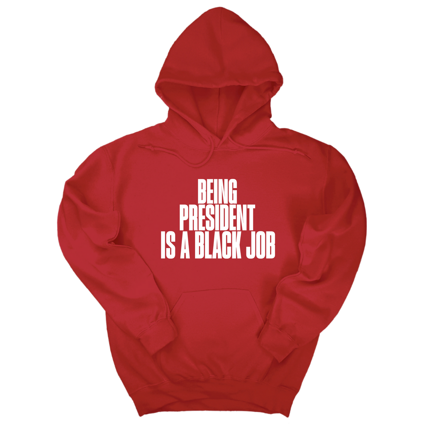 Being President is a Black Job Unisex Hoodie