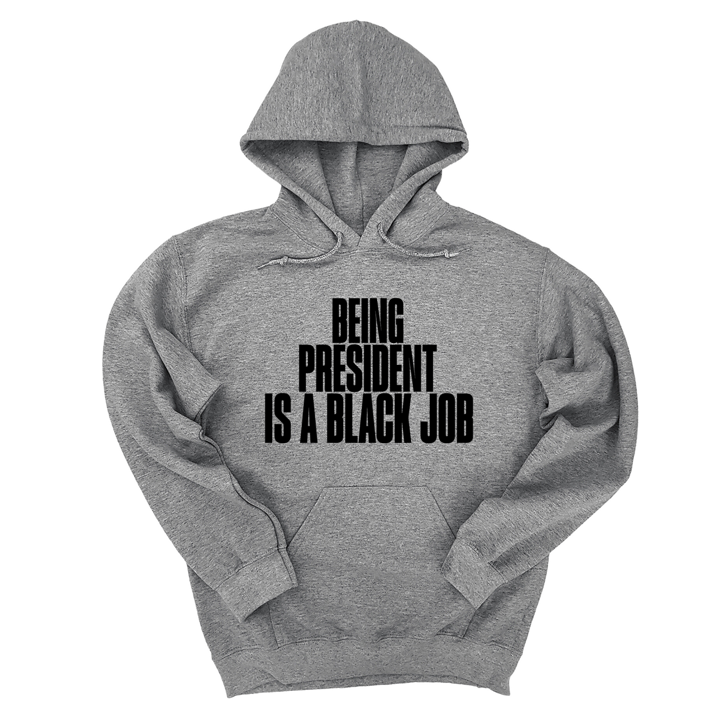 Being President is a Black Job Unisex Hoodie