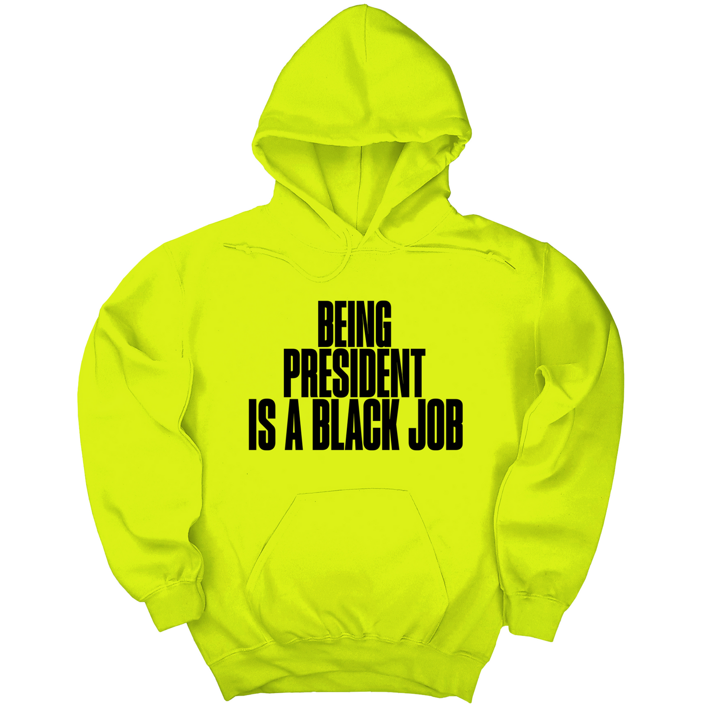 Being President is a Black Job Unisex Hoodie