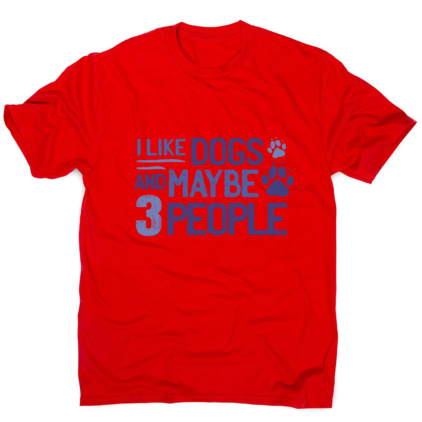 Dog lover funny quote men's t-shirt