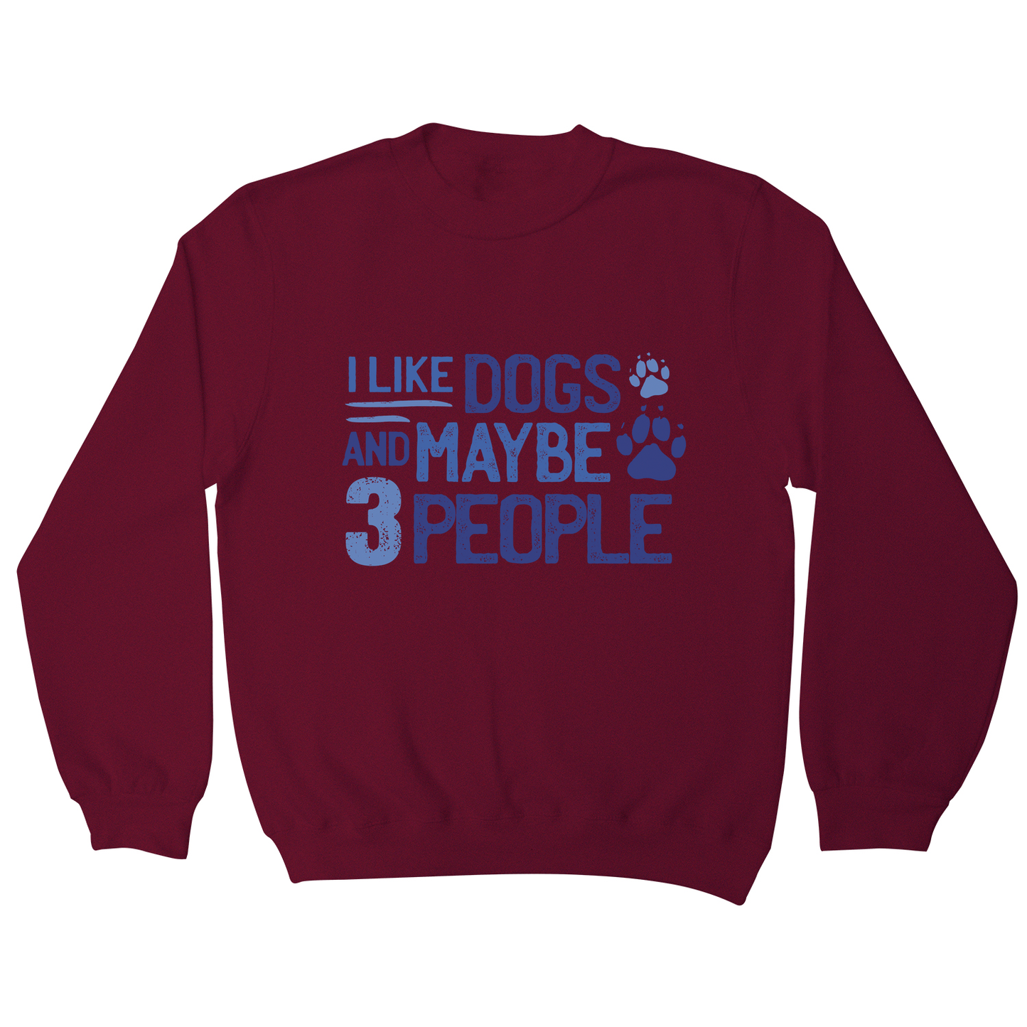 Dog lover funny quote sweatshirt