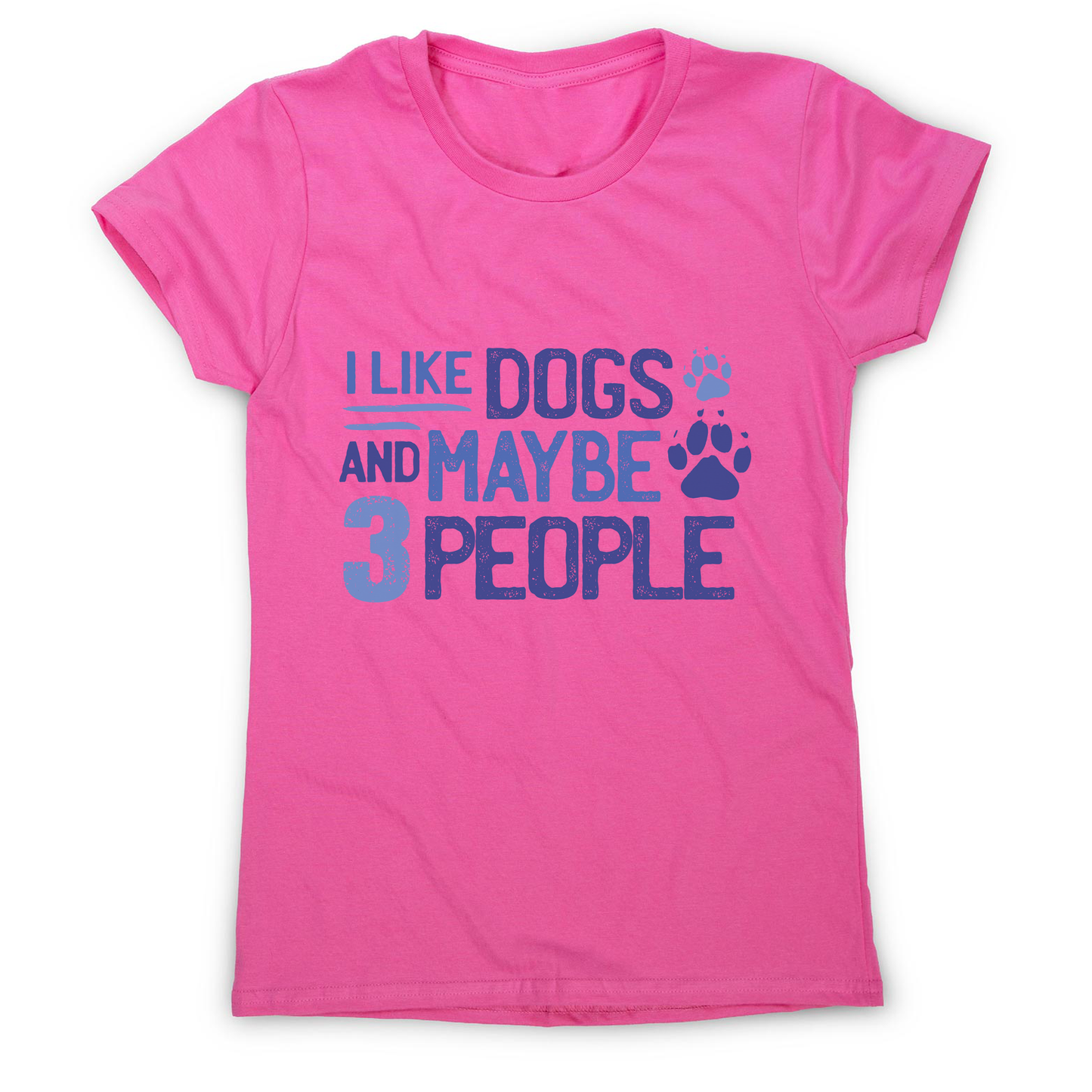 Dog lover funny quote women's t-shirt