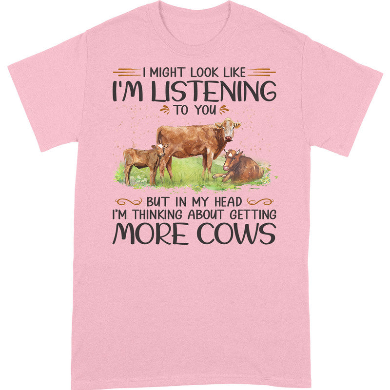 Beef Cow Might Look Like Listening Farmer T-Shirt