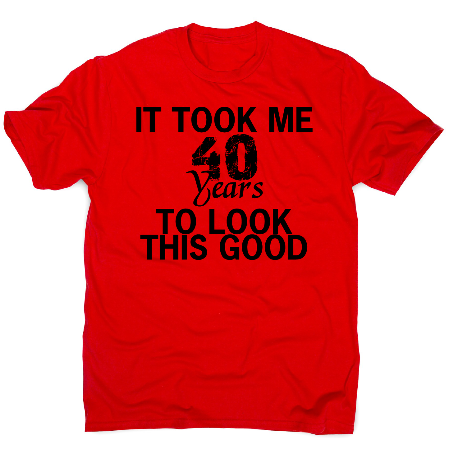 It took me 40 years funny birthday t-shirt men's