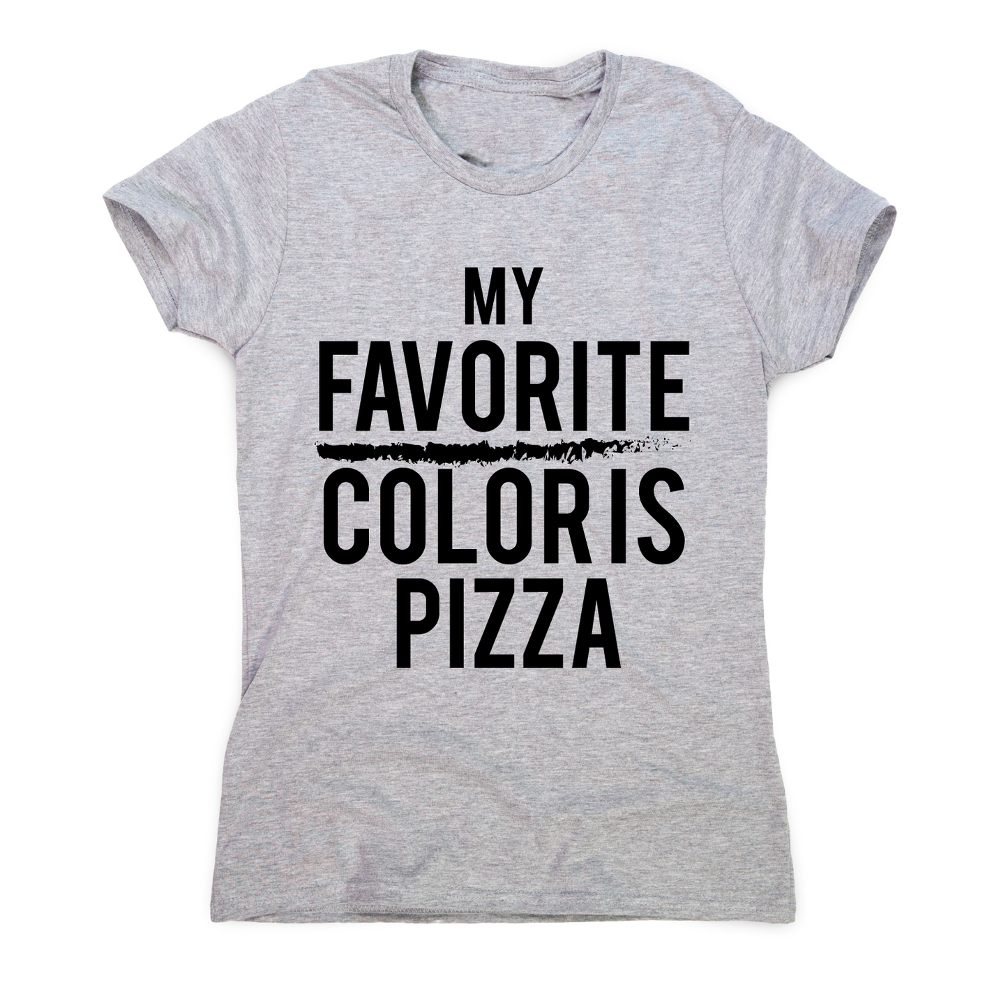 My favorite color is pizza awesome funny foodie t-shirt women's
