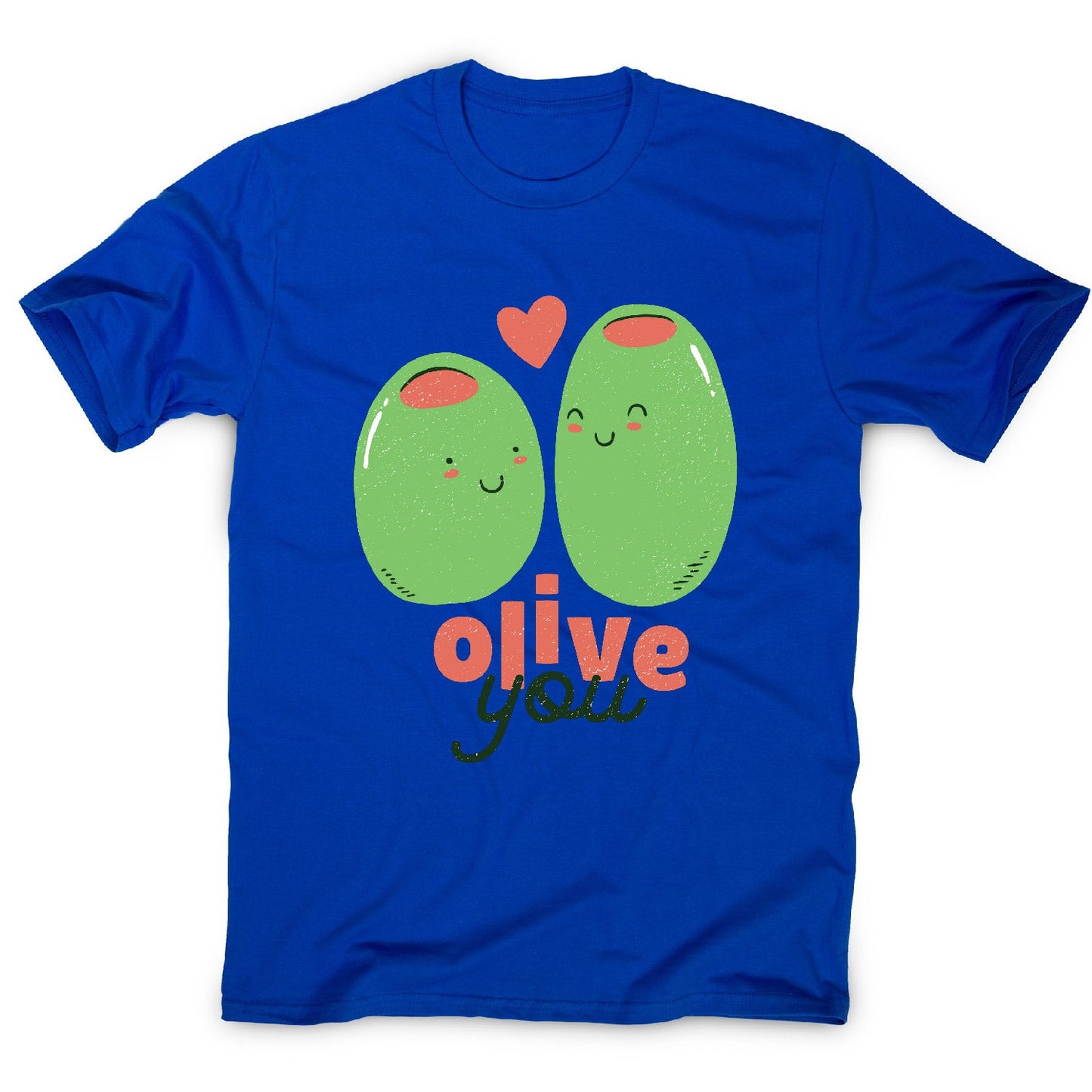 Olive you t-shirt - men's funny premium t-shirt