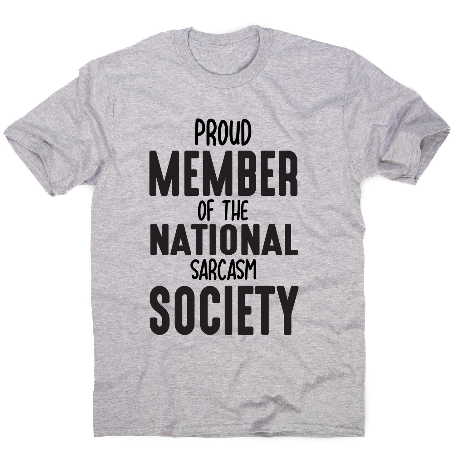 Proud member of the national sarcasm society funny slogan t-shirt men's