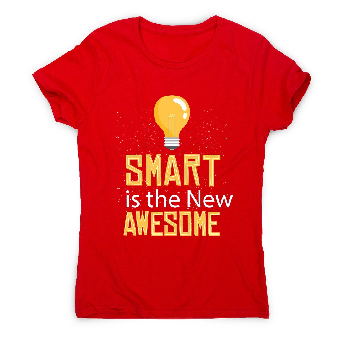 Smart is awesome - women's funny premium t-shirt