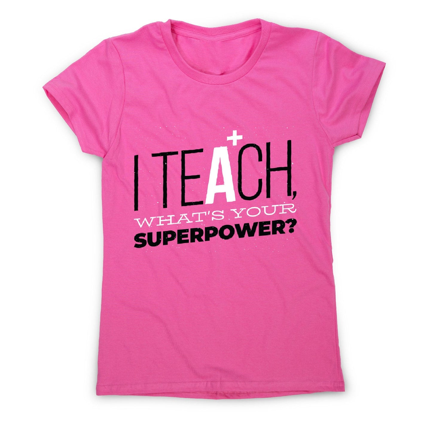 Teach quote - women's funny premium t-shirt