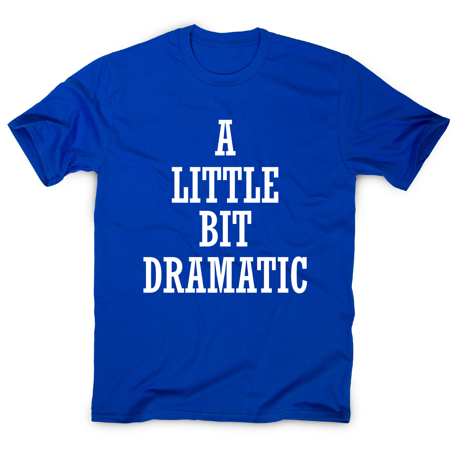 A little bit dramatic funny t-shirt men's