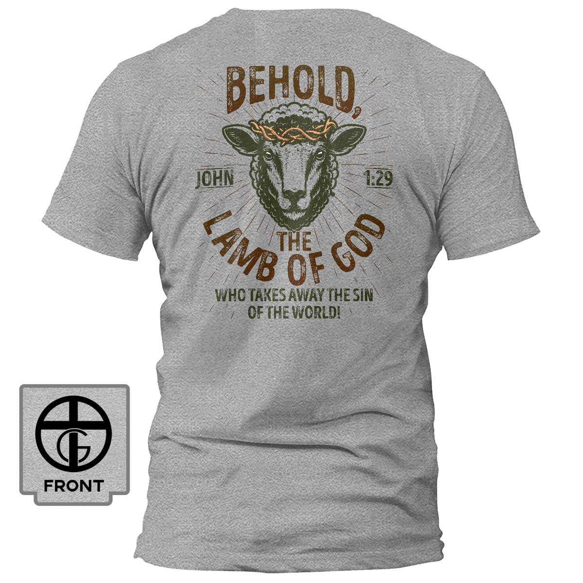 Behold The Lamb Of God - John 1:29 T-Shirt