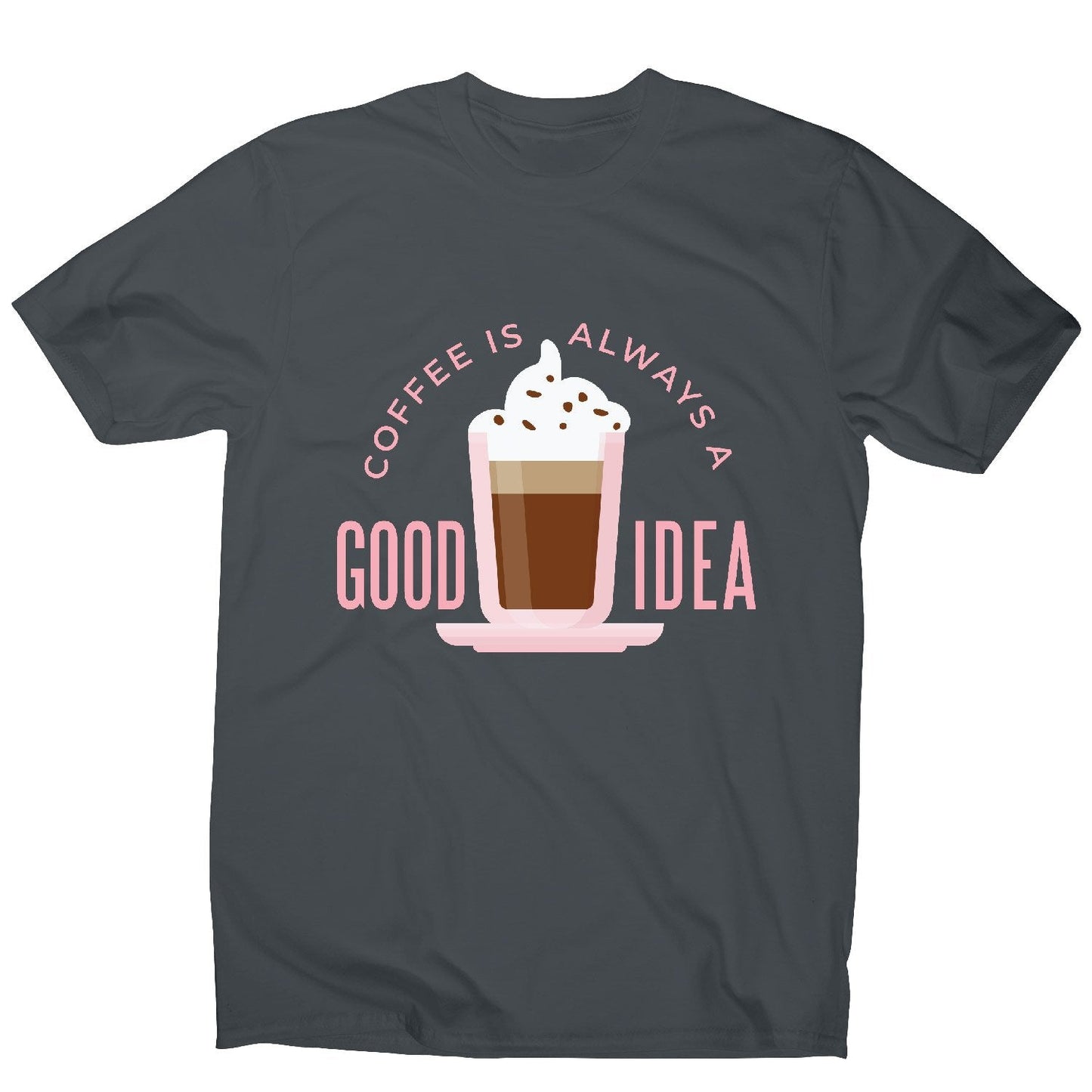 Coffee good idea - men's funny premium t-shirt
