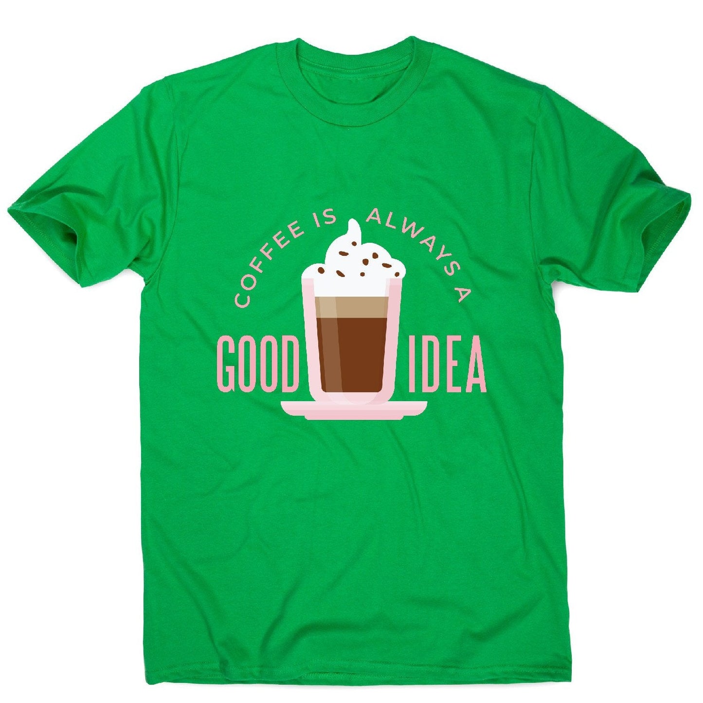 Coffee good idea - men's funny premium t-shirt