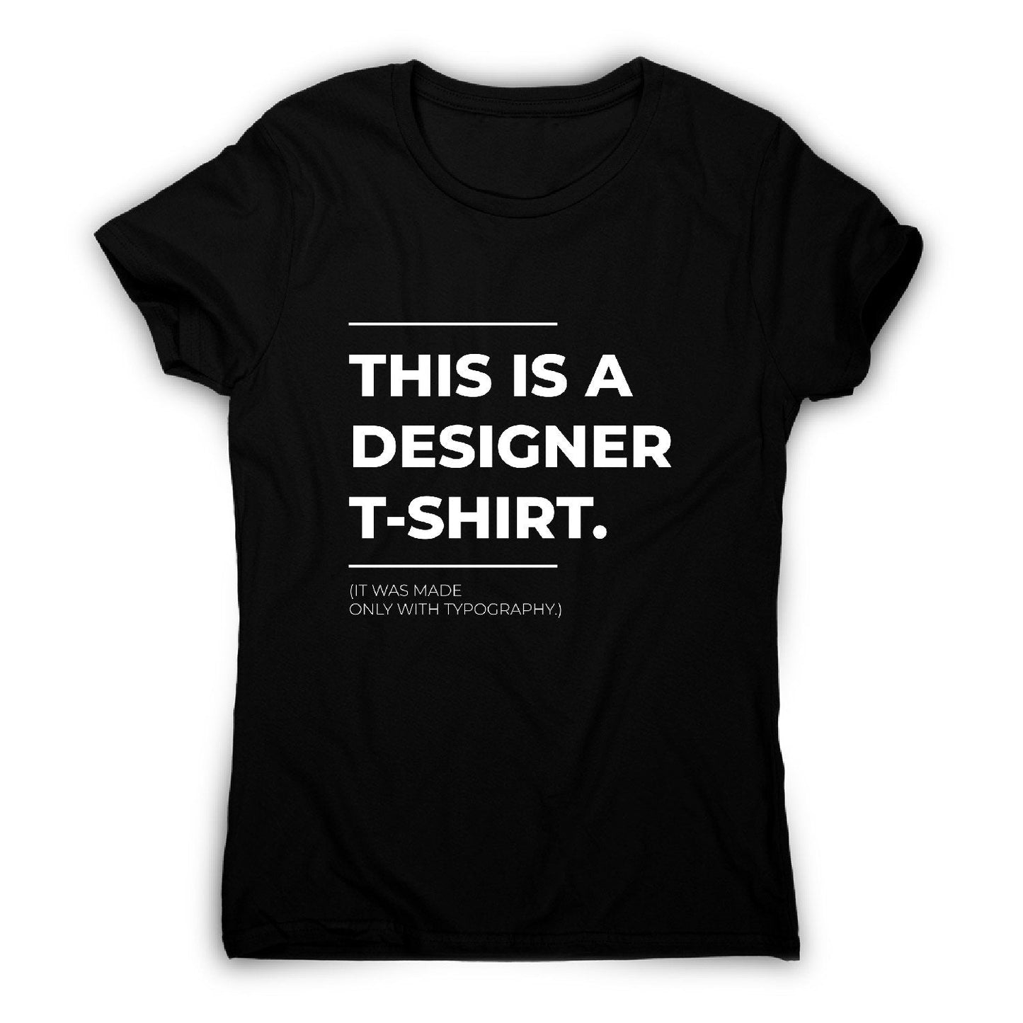 Designer parody - funny sarcastic women's t-shirt