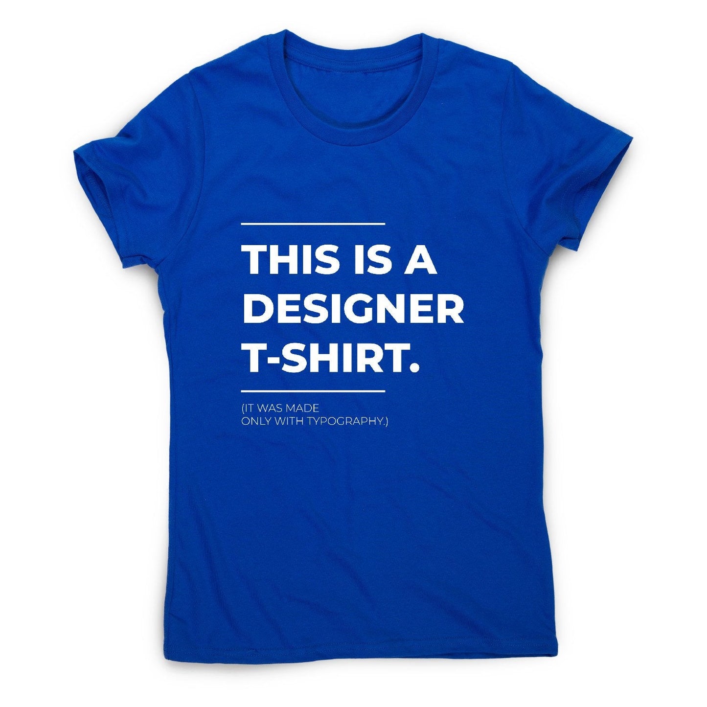Designer parody - funny sarcastic women's t-shirt
