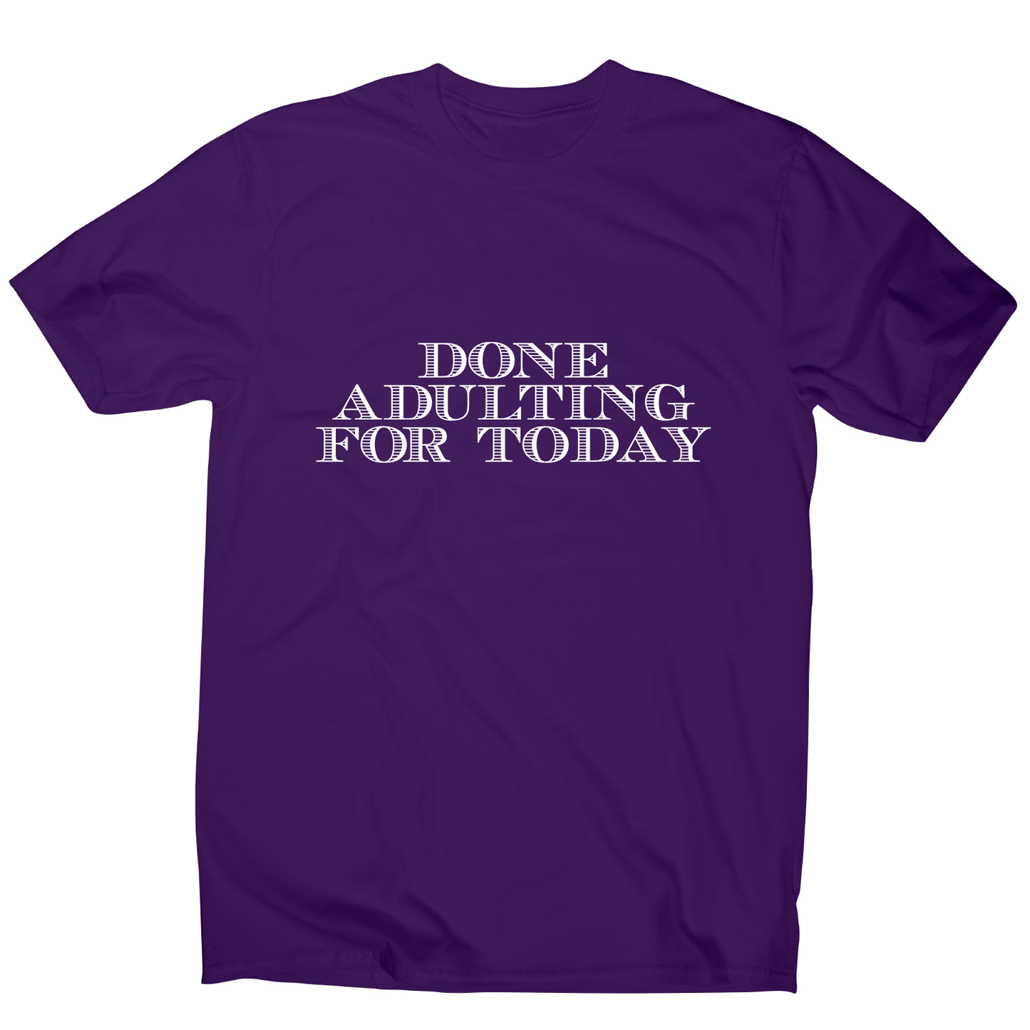 Done adulting - funny work lazy t-shirt men's