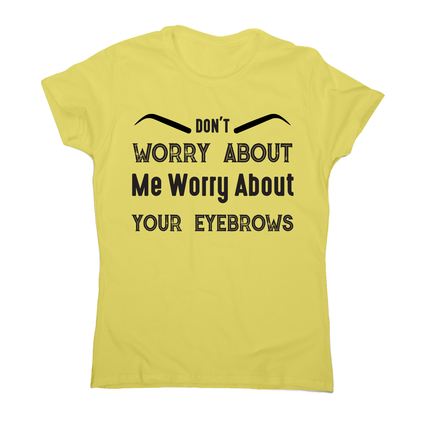 Don't worry about me rude offensive funny t-shirt women's