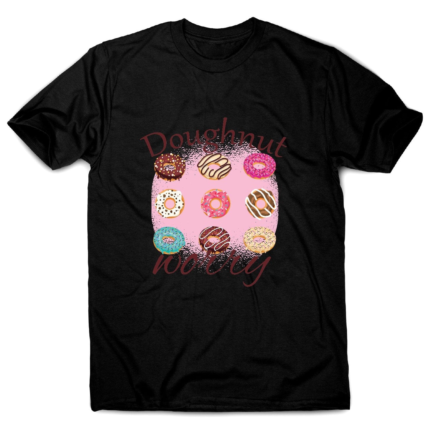 Doughnut worry - funny foodie men's t-shirt