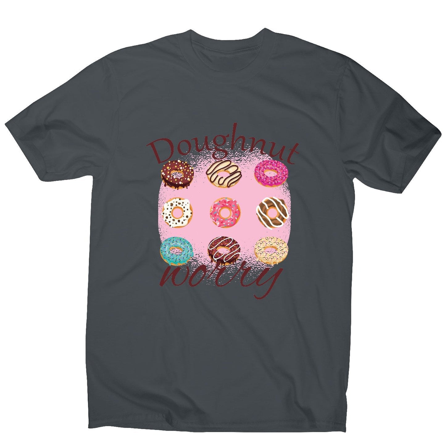 Doughnut worry - funny foodie men's t-shirt