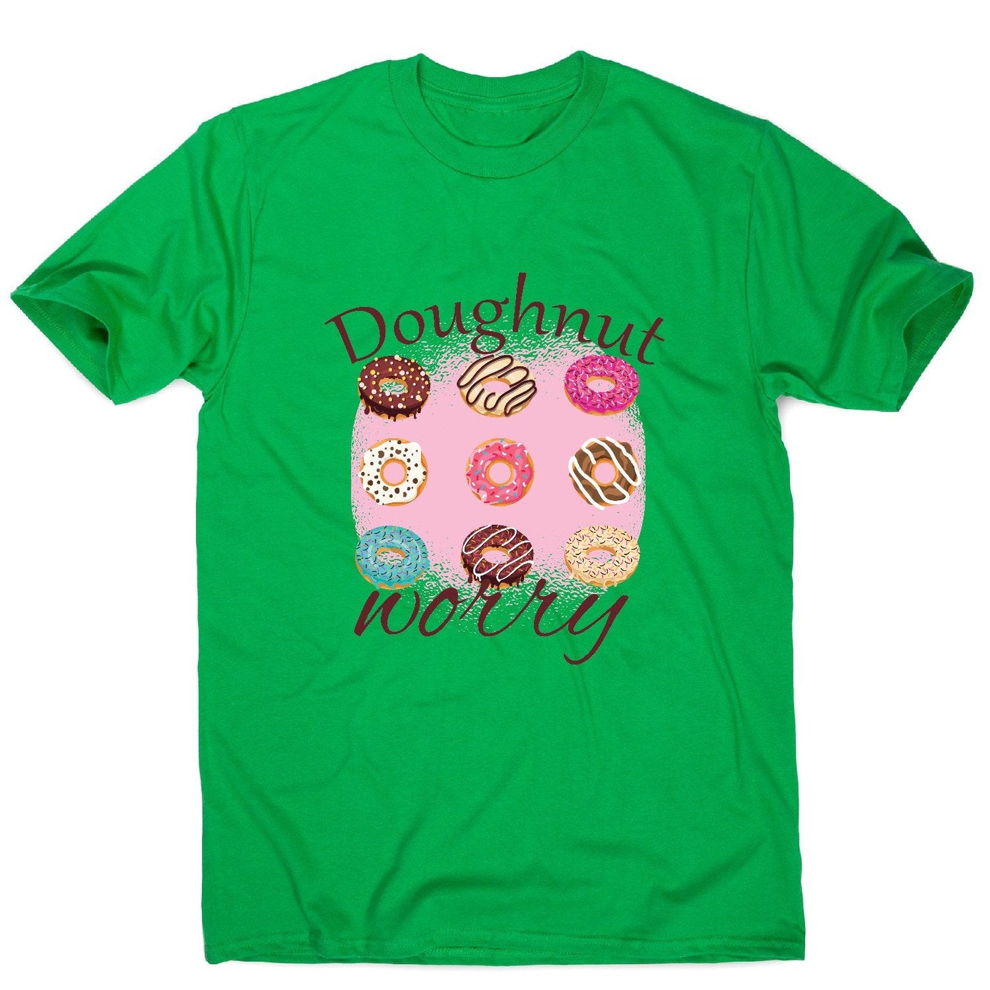 Doughnut worry - funny foodie men's t-shirt