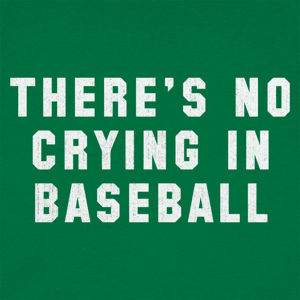 No Crying In Baseball Women's T-Shirt